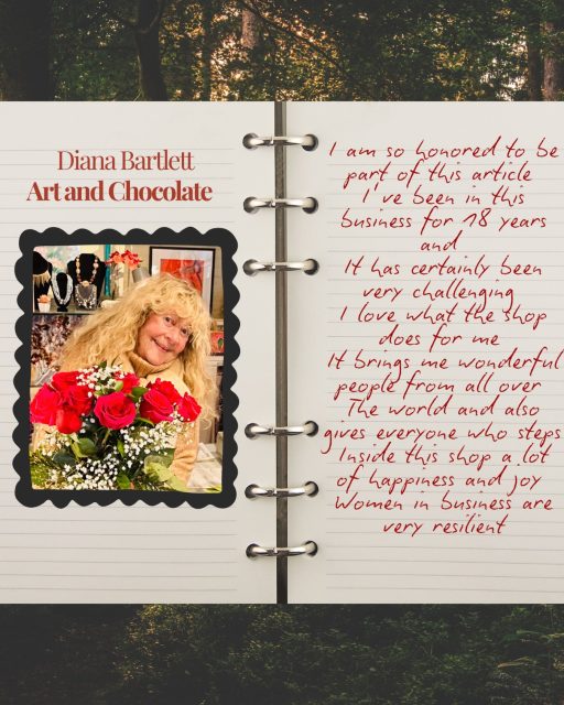 “I am so honored to be part of this article. I’ve been in this business for 18 years and it has certainly been challenging. I love what the shop does for me. It brings me wonderful people from all over the world and also gives everyone who steps inside this shop a lot of happiness and joy. Women in business are very resilient.”
Diana Bartlett
Art and Chocolate
@art.and.chocolate.lenox
#womeninbusiness #lenoxlove